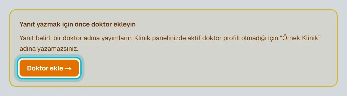 Yanıt yazmak için önce doktor ekleyin uyarısı ve Doktor ekle bağlantısı